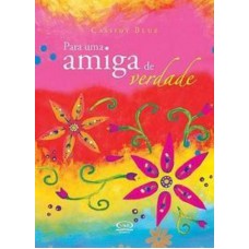 Para uma amiga de verdade
