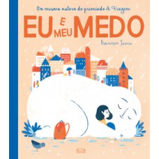 Eu e meu medo