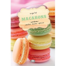 Macarons: cozinhar - decorar - apreciar Macarons: cozinhar - decorar - apreciar