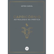 Capricórnio - Astrologia na prática