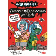 Romanos x dinossauros em Marte Romanos x dinossauros em Marte