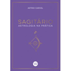 Sagitário - Astrologia na prática