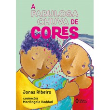 A fabulosa chuva de cores A fabulosa chuva de cores