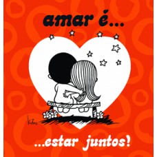 Amar é... estar juntos!