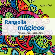 Rangolis mágicos: para conectar-se com a terra