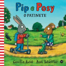Pip e Posy - O patinete Pip e Posy - O patinete