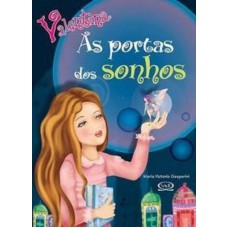 Valentina - As portas dos sonhos Valentina - As portas dos sonhos