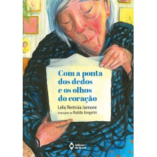 Com a ponta dos dedos e os olhos do coração Com a ponta dos dedos e os olhos do coração