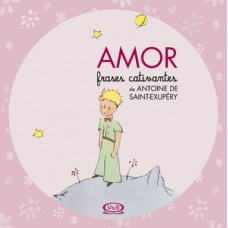 Amor - Frases cativantes de Antoine de Saint-Exupéry