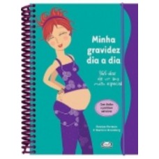Minha gravidez dia a dia Minha gravidez dia a dia