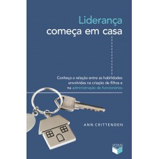 Liderança começa em casa Liderança começa em casa