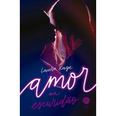 Amor na escuridão Amor na escuridão