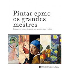 Pintar como os grandes mestres Pintar como os grandes mestres