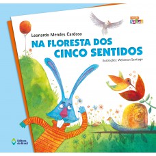 Na floresta dos cinco sentidos Na floresta dos cinco sentidos