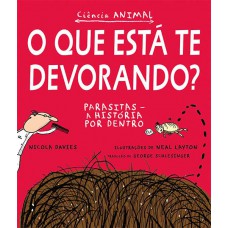 O que está te devorando?