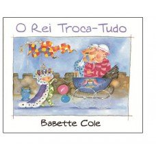 O rei troca-tudo O rei troca-tudo