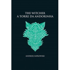 A torre da andorinha - The Witcher - A saga do bruxo Geralt de Rívia (capa dura) A torre da andorinha - The Witcher - A saga do bruxo Geralt de Rívia (capa dura)