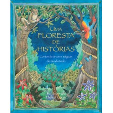 Uma floresta de histórias Uma floresta de histórias