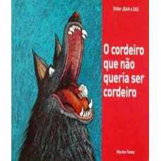 O cordeiro que não queria ser cordeiro O cordeiro que não queria ser cordeiro
