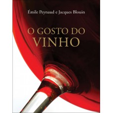 O gosto do vinho O gosto do vinho