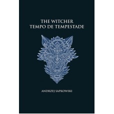 Tempo de tempestade - The Witcher - A saga do bruxo Geralt de Rívia (capa dura) Tempo de tempestade - The Witcher - A saga do bruxo Geralt de Rívia (capa dura)