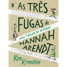As três fugas de hannah arendt As três fugas de hannah arendt