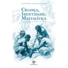Criança, Identidade e Matemática Criança, Identidade e Matemática
