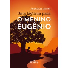Uma lágrima para o menino Eugênio