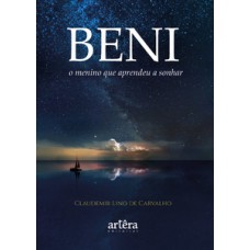 Beni, o menino que aprendeu a sonhar