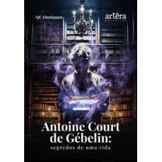 Antoine Court de Gébelin Antoine Court de Gébelin