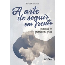 A arte de seguir em frente