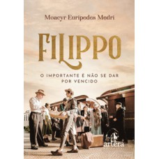Filippo - O importante é não se dar por vencido Filippo - O importante é não se dar por vencido