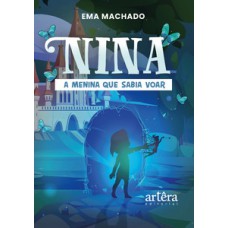 Nina, a menina que sabia voar Nina, a menina que sabia voar