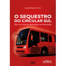 O sequestro da Circular Sul O sequestro da Circular Sul