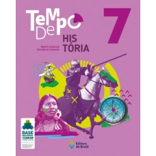 Tempo de História - 7º Ano - Ensino fundamental II Tempo de História - 7º Ano - Ensino fundamental II