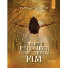 Todo recomeço começa de um fim