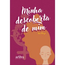 Minha descoberta de mim Minha descoberta de mim