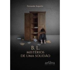 B. L. - Mistérios de uma solidão