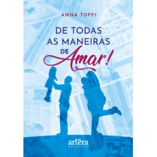 De todas as maneiras de amar!