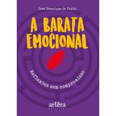 A barata emocional: reflexões sem compromisso A barata emocional: reflexões sem compromisso