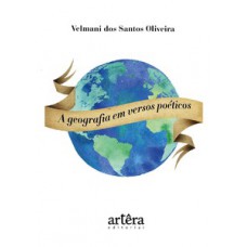 A geografia em versos poéticos A geografia em versos poéticos