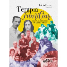Terapia famíliar: múltiplas abordagens com casais e famílias Terapia famíliar: múltiplas abordagens com casais e famílias