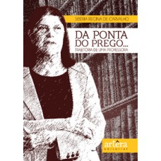 Da ponta do prego... trajetória de uma professora Da ponta do prego... trajetória de uma professora