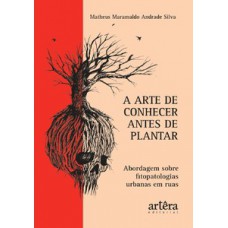 A arte de conhecer antes de plantar A arte de conhecer antes de plantar
