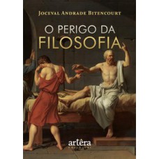 O perigo da filosofia O perigo da filosofia