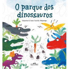 O parque dos dinossauros O parque dos dinossauros