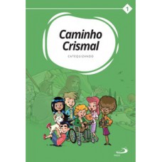Caminho Crismal Vol. I Catequizando