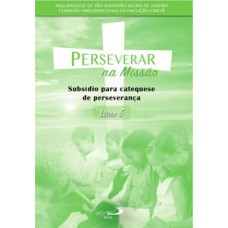 Perseverar na missão Perseverar na missão