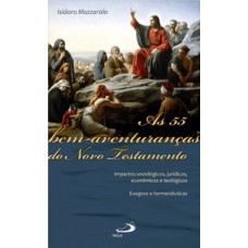 As 55 Bem-Aventuranças do Novo Testamento