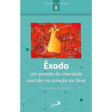 Êxodo: Um projeto de liberdade nascido no coração de Deus
